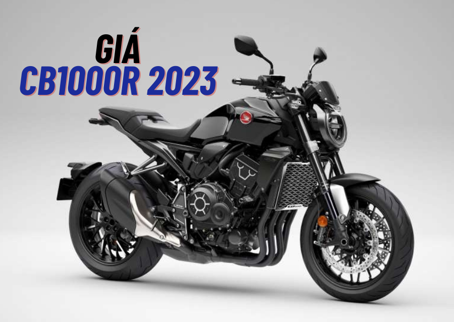 GIÁ CB1000R 2023 ƯU ĐÃI TẠI HONDA BIGBIKE PHÁT TIẾN